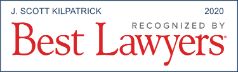 Best Lawyers Scott Kilpatrick 2020