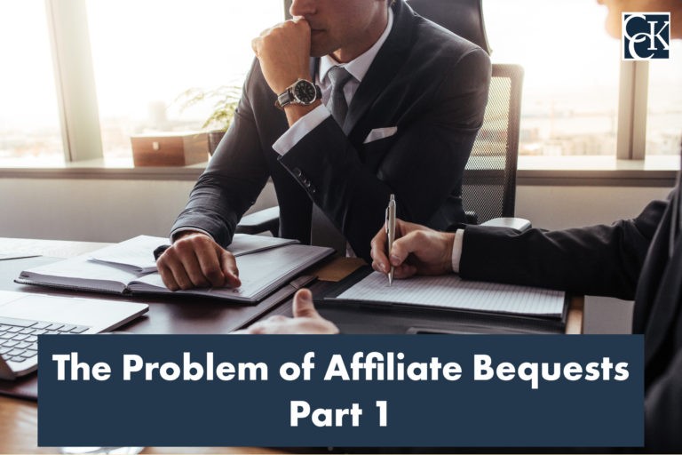 The Problem of Affiliate Bequests - Part 1