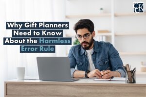 Why Gift Planners Need to Know About the Harmless Error Rule