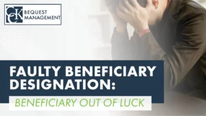 Faulty Beneficiary Designation Beneficiary Out Of Luck