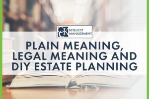 Plain Meaning, Legal Meaning, and DIY Estate Planning