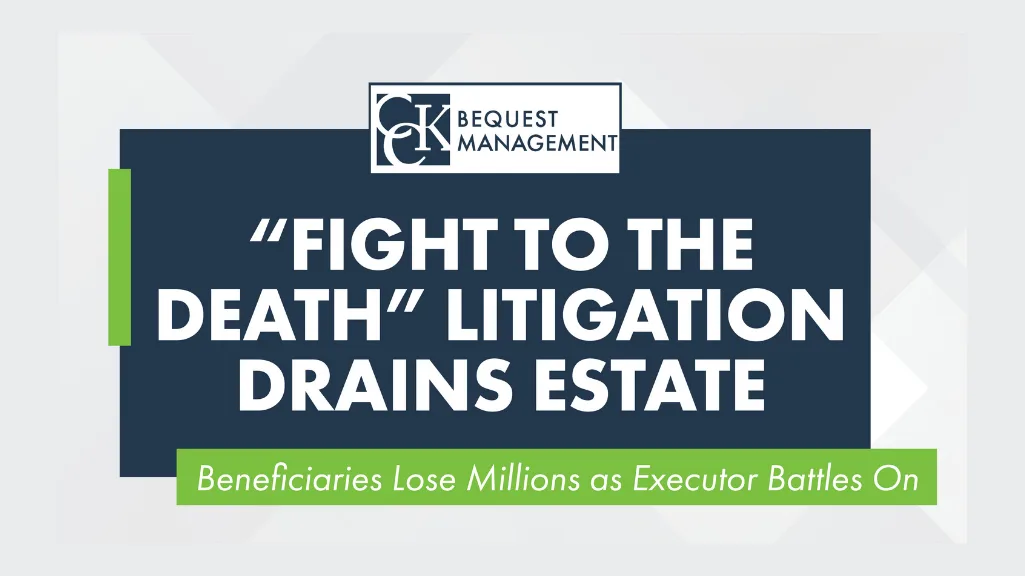 gray background with blue box, white text in blue box saying fight to the death litigation drains estate, green bar under blue box saying beneficiaries lose millions as executor battles on